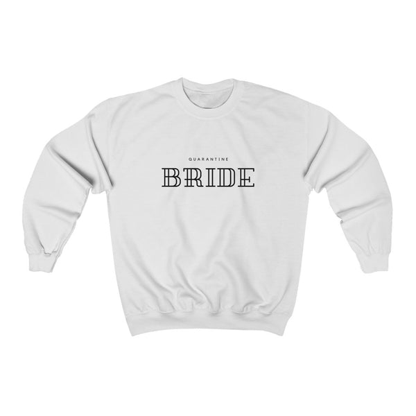 Quarantine Bride Sweatshirt