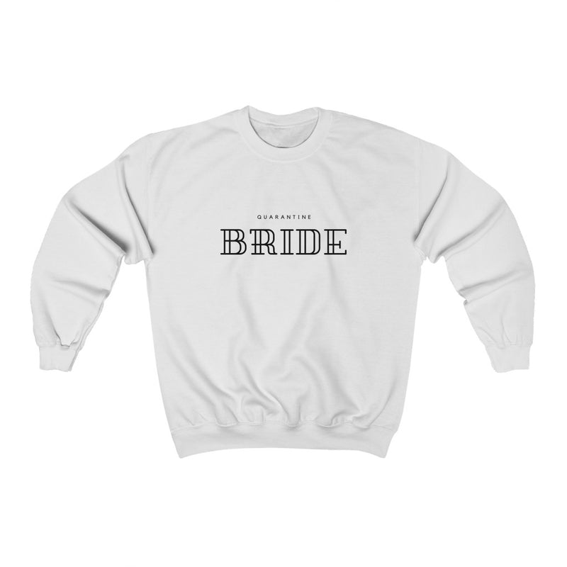 Quarantine Bride Sweatshirt