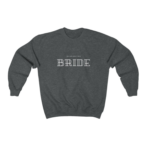 Quarantine Bride Sweatshirt